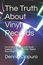 The Truth about Vinyl Records