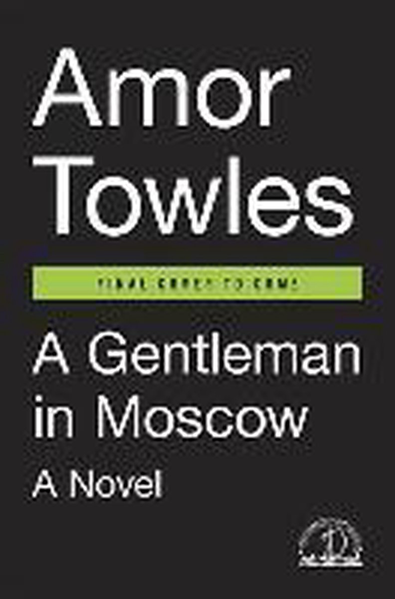 A Gentleman in Moscow by Amor Towles