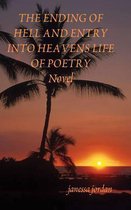 THE Ending of Hell and Entry into Heavens Life of Poetry