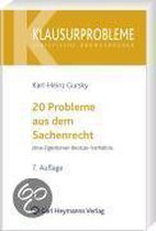 20 Probleme aus dem Sachenrecht ohne Eigentümer-Besitzer-Verhältnis