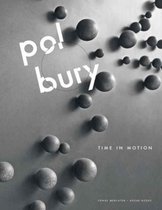 Pol Bury: Time in Motion