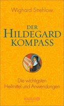 Ganzheitliche Naturheilkunde mit Hildegard von Bingen - Der Hildegard-Kompass