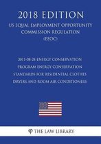 2011-08-24 Energy Conservation Program - Energy Conservation Standards for Residential Clothes Dryers and Room Air Conditioners (Us Energy Efficiency and Renewable Energy Office Regulation) (