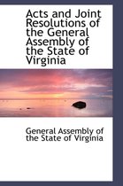 Acts and Joint Resolutions of the General Assembly of the State of Virginia