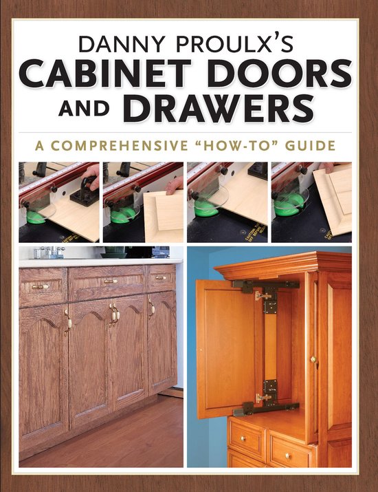 Danny Proulx's Cabinet Doors and Drawers - cover