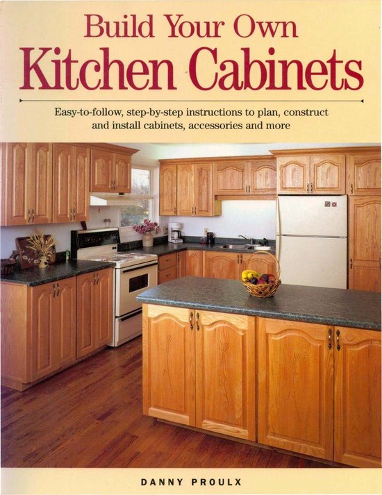 Build Your Own Kitchen (ebook), Danny Proulx 9781440321764