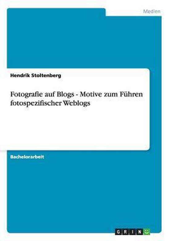 Fotografie auf Blogs. Welche Motivation haben Foto-Blogger? - cover