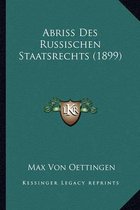 Abriss Des Russischen Staatsrechts (1899)