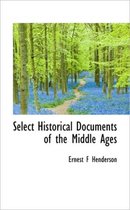 Select Historical Documents of the Middle Ages