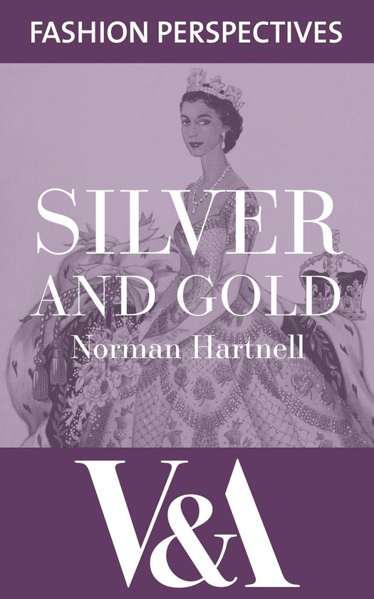 V&A Fashion Perspectives - Silver and Gold: The Autobiograph ... - cover