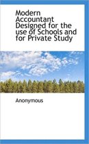 Modern Accountant Designed for the Use of Schools and for Private Study