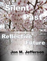 Silent Past, Reflective Future