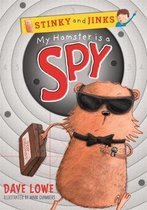 Stinky & Jinks My Hamster Is A Spy