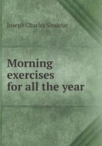 Morning exercises for all the year