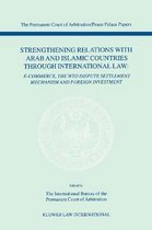 Strengthening Relations with Arab and Islamic Countries through International Law