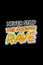 Never Stop The Fucking Rave