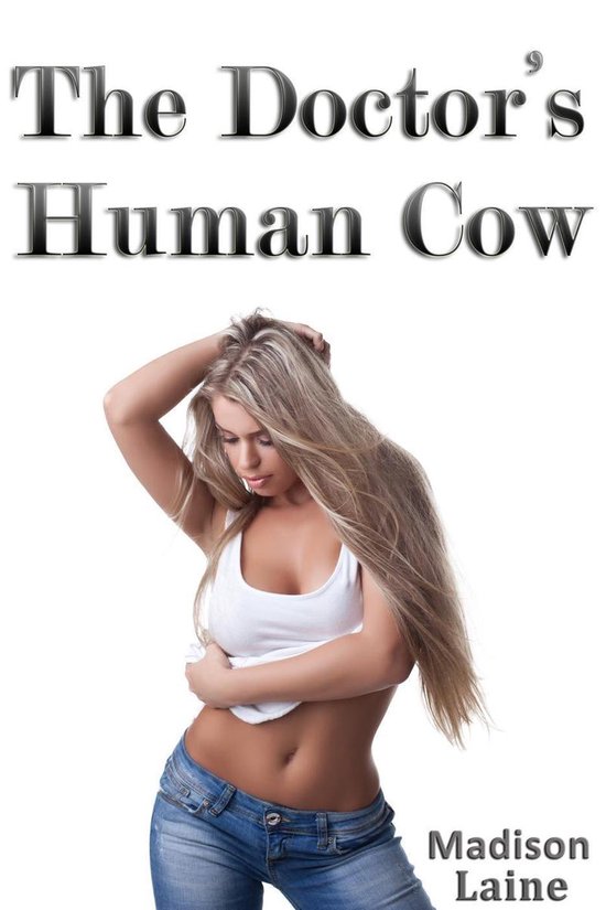The Doctor's Human Cow (Lactation Erotica) - cover