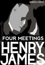Henry James Collection - Four Meetings