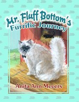 Mr. Fluff Bottom's Furrific Journey