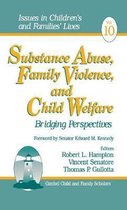 Issues in Children′s and Families′ Lives- Substance Abuse, Family Violence and Child Welfare