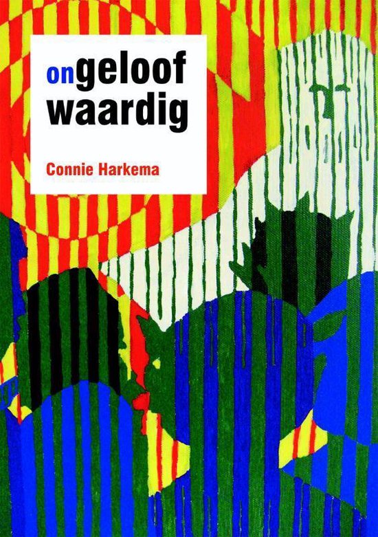Cover van het boek '(On)geloofwaardig' van Connie Harkema