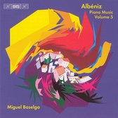 Miguel Baselga - Albéniz: Piano Music Volume 5 (CD)
