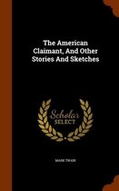 The American Claimant, and Other Stories and Sketches