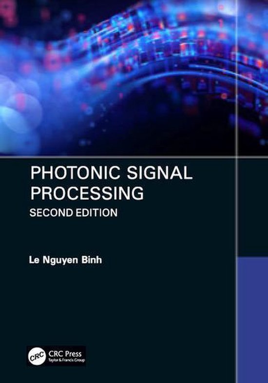 Optical Science and Engineering 1 Photonic Signal Processing, Second
