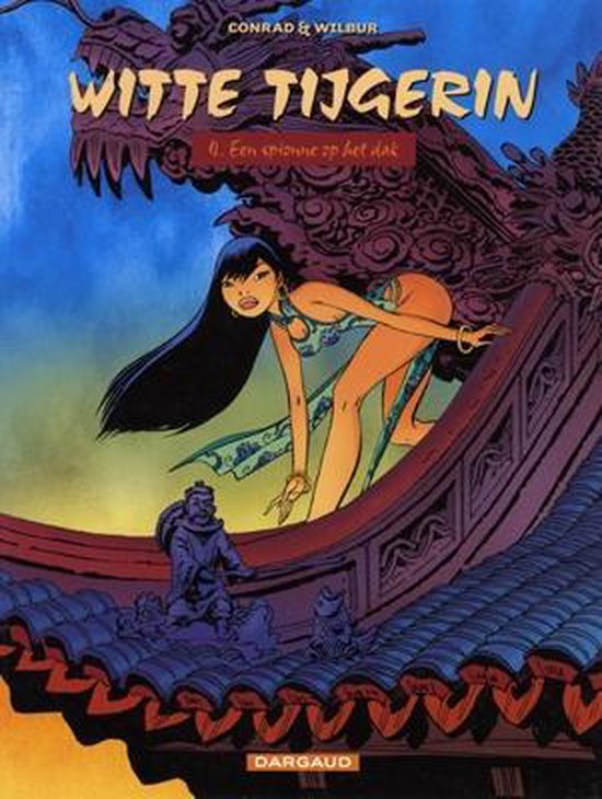 Witte tijgerin cyclus 1 04. een spionne op het dak, ... Conrad ...