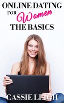 Dating for Women 1 - Online Dating For Women: The Basics