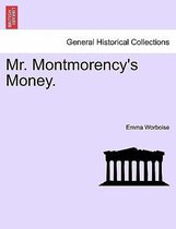 Mr. Montmorency's Money.