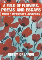 A Field of Flowers: Poems and Essays from a Diplomat