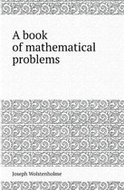 A Book of Mathematical Problems