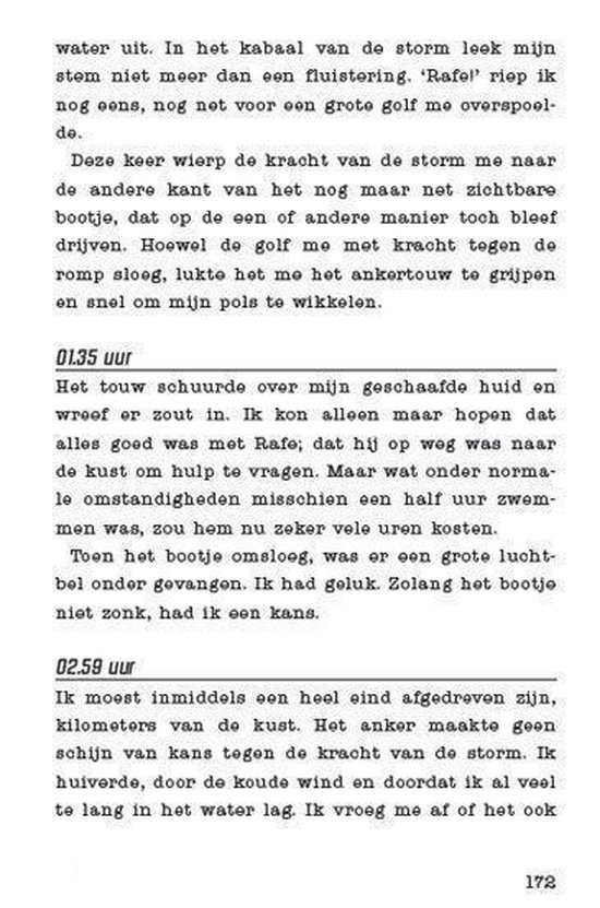De tekst beschrijft de kracht van een storm en de strijd om te overleven op zee, met een focus op het drijvende bootje en het schuurde touw.