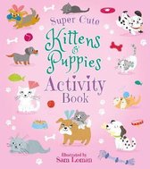 Super-Cute Kittens & Puppies Activity Book