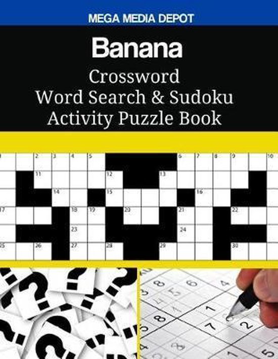 Banana Crossword Word Search & Sudoku Activity Puzzle Book, Mega Media