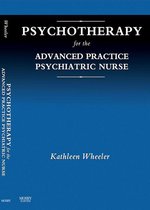 Psychotherapy for the Advanced Practice Psychiatric Nurse - E-Book