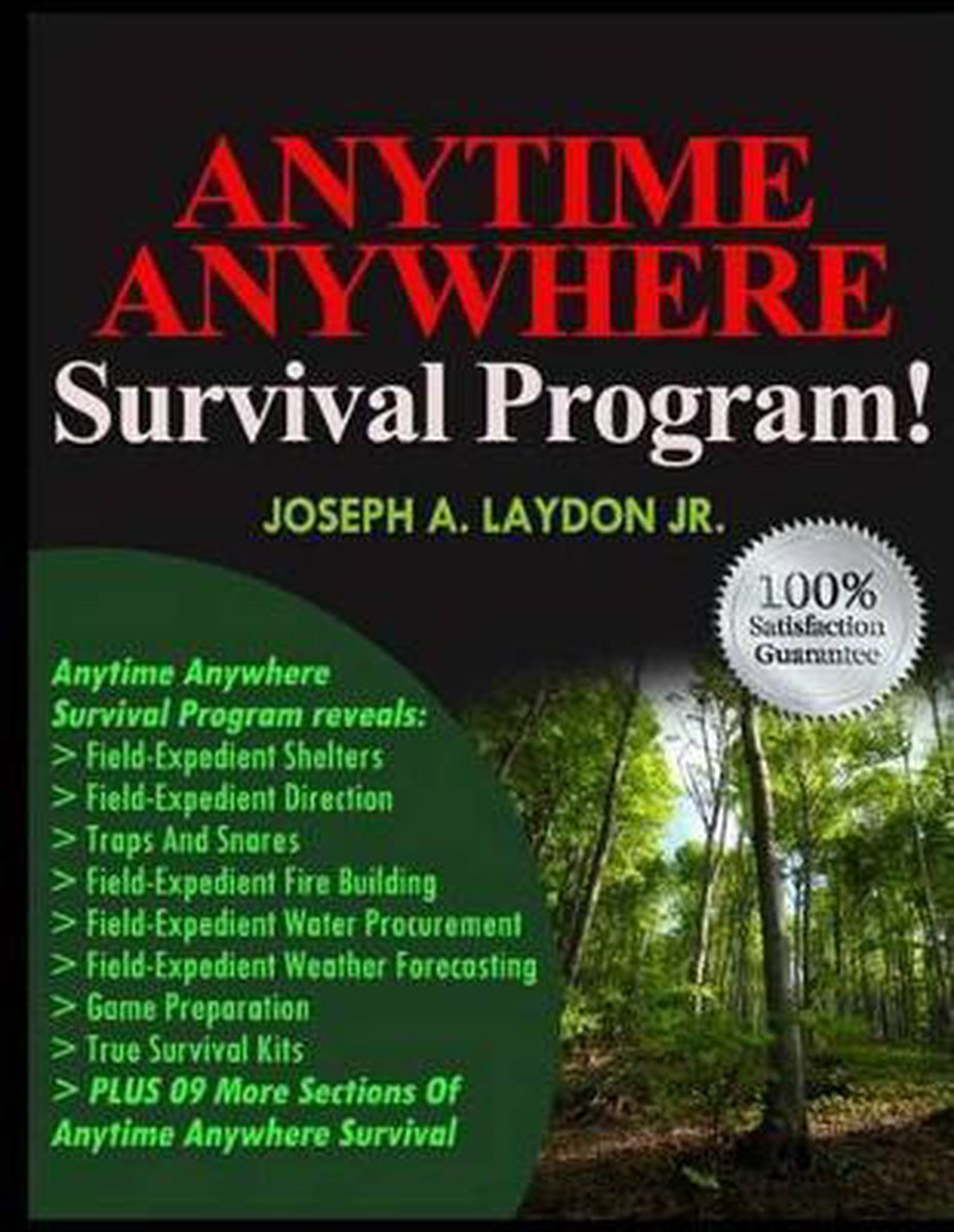 Anytime Anywhere Survival Program! - Joseph a Laydon Jr