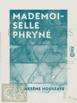 Mademoiselle Phryné - Les Parisiennes