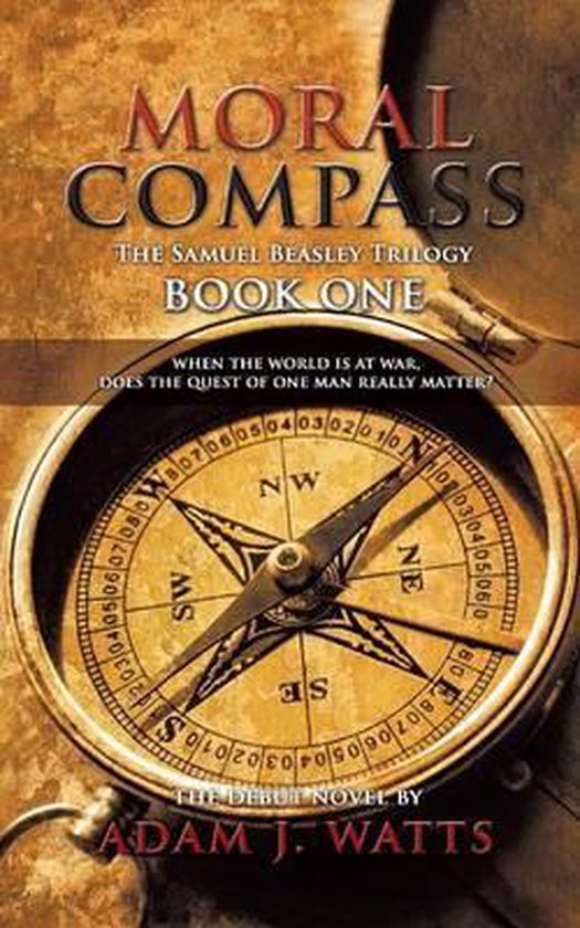 Moral Compass (the Samuel Beasley Trilogy) Book One - cover