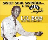 Lil Bob & The Lollipops - Sweet Soul Singer .. & The Jin Singles (CD)