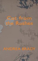 Boek cover Cut from the Rushes van Andrea Brady