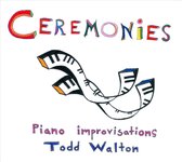 Ceremonies: Piano Improvisations