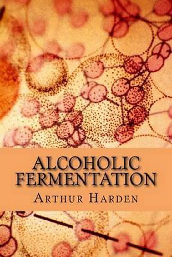 Alcoholic Fermentation, Arthur Harden | 9781530759545 | Boeken | bol