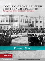 Cambridge Middle East Studies 38 -  Occupying Syria under the French Mandate
