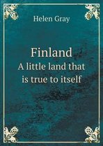 Finland A little land that is true to itself