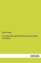 Boek cover Die Arthur-Sage Und Die Marchen Des Roten Buchs Von Hergest van 