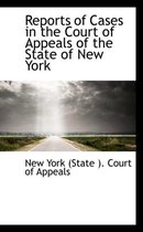 Reports of Cases in the Court of Appeals of the State of New York