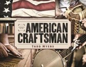 Portraits of the American Craftsman