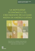 Latin America and Caribbean Studies - La movilidad económica y el crecimiento de la clase media en América Latina